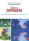 Imparo a dipingere - Barrington Barber - 9788867319657
