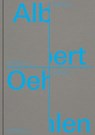 Albert Oehlen: Big Paintings by Me with Small Paintings by Others - OEHLEN,  Albert - 9788867494613