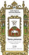 Santa pietanza - Lydia Capasso ; Giovanna Esposito - 9788867533268