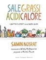 Sale grassi acidi calore - Samin Nosrat ; Michael Pollan - 9788867533848