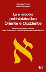 La malattia psichiatrica tra Oriente e Occidente - Giuseppe Ferrari ; Torello Monsagrati - 9788867632350