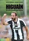 Higuain - Alvise Cagnazzo ; Stefano Discreti ; Darwin Pastorin - 9788867766031