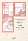 Le case dei miei scrittori - Évelyne Bloch-Dano - 9788867832682