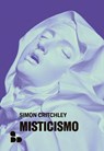 Misticismo - Simon Critchley - 9788867835881