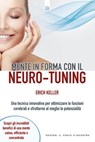Mente in forma con il neuro-tuning - Erich Keller - 9788868202163