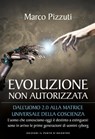 Evoluzione non autorizzata - Marco Pizzuti - 9788868204006