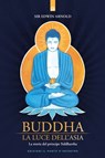 Buddha: La luce dell'Asia - Edwin Arnold - 9788868205577