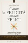 Cercare la felicità non rende felici - EMILY ESFAHANI SMITH - 9788868206185