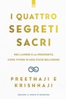 I quattro segreti sacri - Preethaji . ; Krishnaji . - 9788868209896