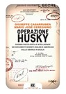 Operazione Husky - Giuseppe Casarrubea ; Mario José Cereghino - 9788868260491