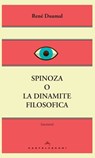 Spinoza o la dinamite filosofica - René Daumal - 9788868264918
