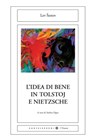 L'idea di bene in Tolstoj e Nietzsche - Lev Šestov - 9788868265779