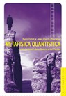 Metafisica quantistica - Sven Ortoli - 9788868267063