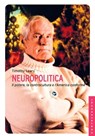 Neuropolitica - Timothy Leary - 9788868267117