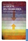 La società dell'uguaglianza - Pierre Rosanvallon - 9788868267193