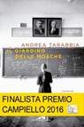 Il giardino delle mosche - Andrea Tarabbia - 9788868334581
