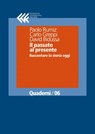 Il passato al presente - Paolo Rumiz ; David Bidussa ; Carlo Greppi - 9788868352356