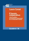 Il lavoro corporativo - Laura Cerasi - 9788868354008