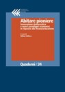 Abitare pioniere - Silvia Cafora - 9788868354084