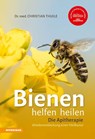 Bienen helfen heilen - Christian Thuile - 9788868393670