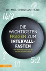 Die wichtigsten Fragen zum Intervallfasten - Christian Thuile - 9788868394721