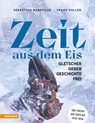 Zeit aus dem Eis - Franz Josef Haller ; Sebastian Marseiler - 9788868397630