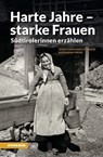 Harte Jahre - starke Frauen - Sigrid Mahlknecht Ebner ; Katharina Weiss - 9788868398118