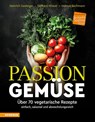 Passion Gemüse - Heinrich Gasteiger ; Gerhard Wieser ; Helmut Bachmann - 9788868398798