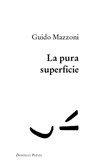 La pura superficie - Guido Mazzoni - 9788868437398