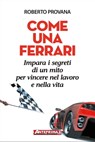 Come una Ferrari - Roberto Provana - 9788868490911