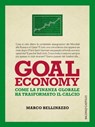Goal economy - Marco Bellinazzo - 9788868657147
