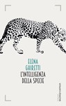 L'intelligenza della specie - Elena Ghiretti - 9788868657505