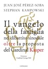 Il vangelo della famiglia nel dibattito sinodale - Juan Josè Perez Soba ; Stephan Kampowski - 9788868791599