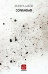 Contagiati - Andrea Mauri - 9788868815875