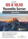 OS X 10.10 Yosemite server - Luca Bertolli - 9788868951375