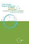Vi affido alla Parola - Lidia Maggi ; Angelo Reginato ; Paolo Ricca - 9788868985158