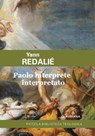 Paolo interprete interpretato - Yann Redalié - 9788868985387