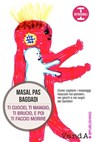 Ti cuocio, ti mangio, ti brucio, e poi ti faccio morire - Masal Pas Bagdadi - 9788868990107