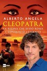Cleopatra. La regina che sfidò Roma e conquistò l'eternità - Alberto Angela - 9788869055881