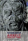 Arbeit Macht Frei - Simone Zanin - 9788869270888