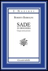 Sade in drogheria - Roberto Barbolini - 9788869271212