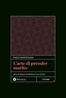 L' arte di prender marito - Paolo Mantegazza - 9788869349287