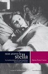 Non avevo la stella - Marisa Errico Catone ; Aldo Cazzullo - 9788869586293