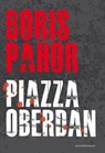 Piazza Oberdan - Boris Pahor - 9788869586514
