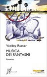 Musica dei fantasmi - Vaddey Ratner - 9788869681400