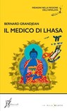 Il medico di Lhasa - Bernard Grandjean - 9788869681677