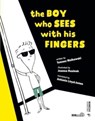 The Boy who Sees with his Fingers - Tomasz Malkowski ; Joanna Rusinek - 9788869773389