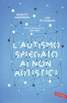 L'autismo spiegato ai non autistici - Brigitte Harrisson ; Lise St-Charles - 9788869878381