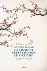 Gli insetti preferiscono le ortiche - Jun’ichirō Tanizaki - 9788869932861