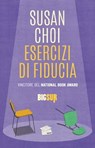 Esercizi di fiducia - Susan Choi - 9788869982590